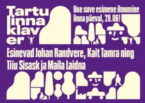Tartu linnaklaver teise suve esimene ilmumine linna päeval