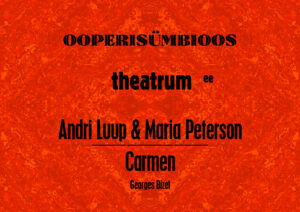 Ooperisümbioos Theatrum – Carmen